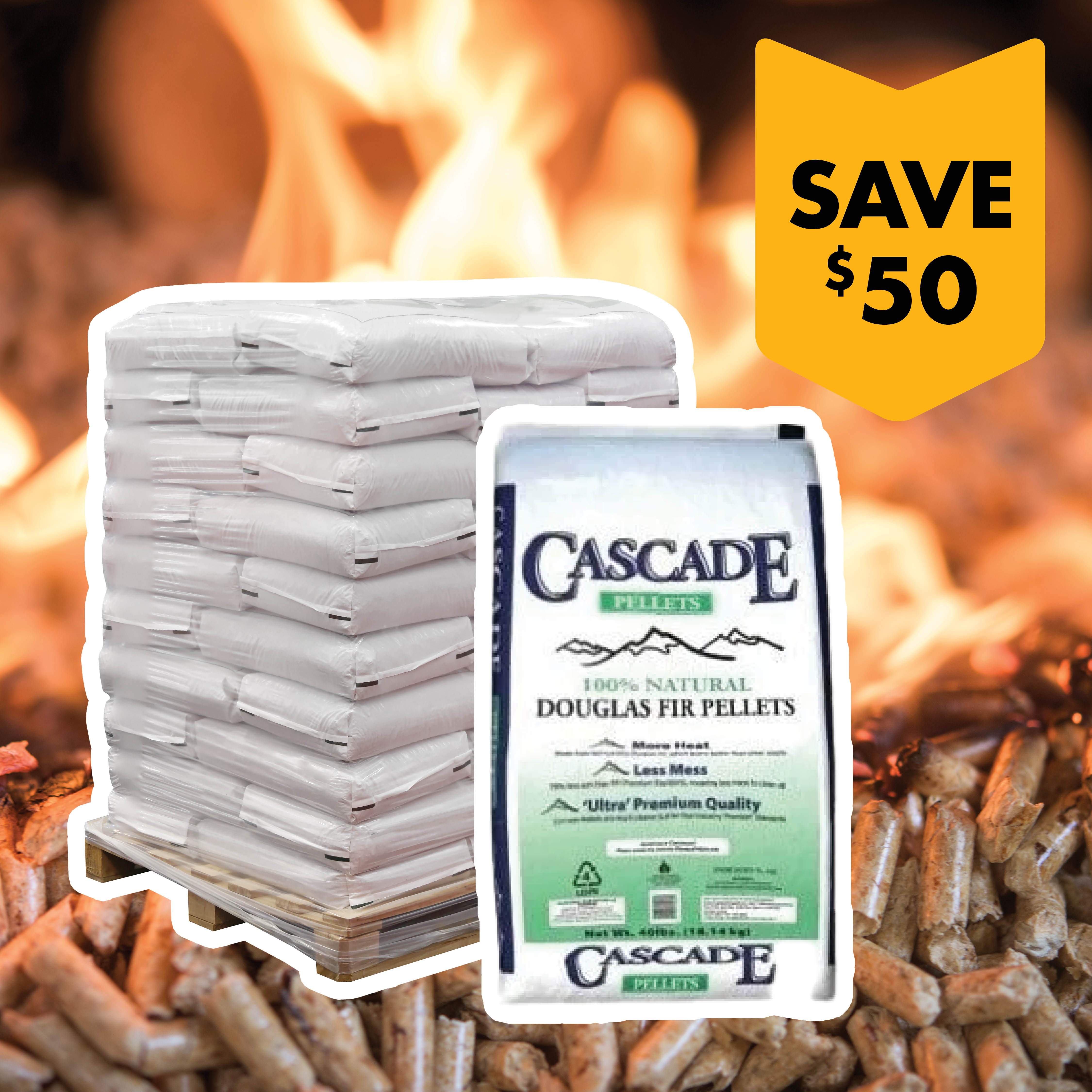 SAVE $50 Cascade Pellets