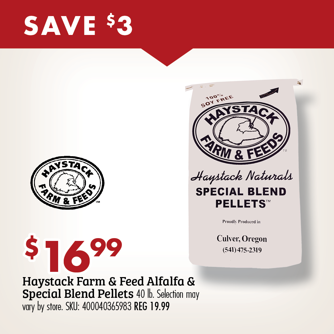SAVE $3 $16.99 Haystack Farm & Feed Alfalfa & Special Blend Pellets 40 lb. Selection may vary by store. SKU: 4000403659983 REG 19.99