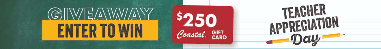 GIVEAWAY ENTER TO WIN $250 Coastal GIFT CARD TEACHER APPRECIATION Day