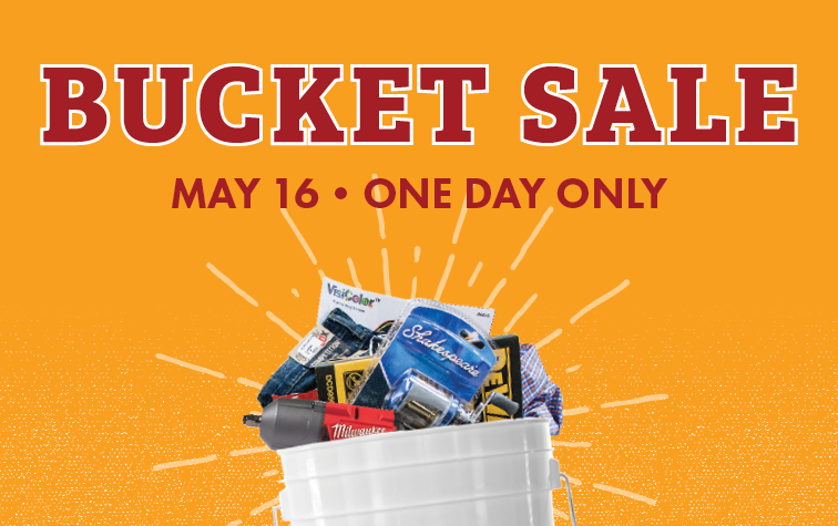 BUCKET SALE MAY 16 ONE DAY ONLY