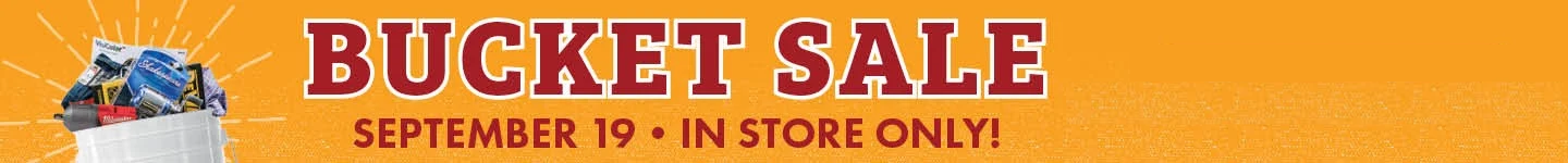 BUCKET SALE SEPTEMBER 19 ONE DAY ONLY