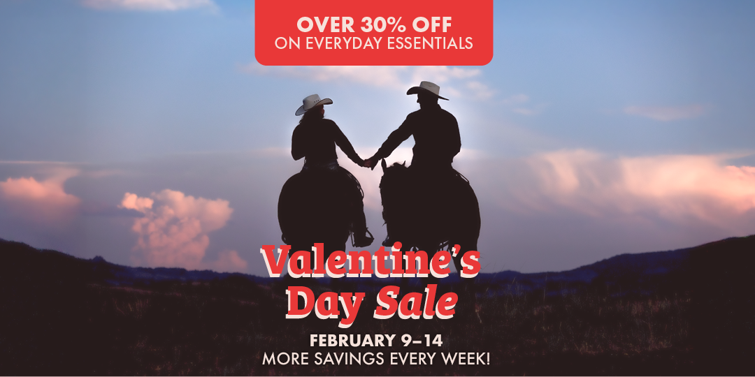 OVER 30% OFF ON EVERYDAY ESSENTIALS Valentine's Day Sale FEBRUARY 9-14 MORE SAVINGS EVERY WEEK!