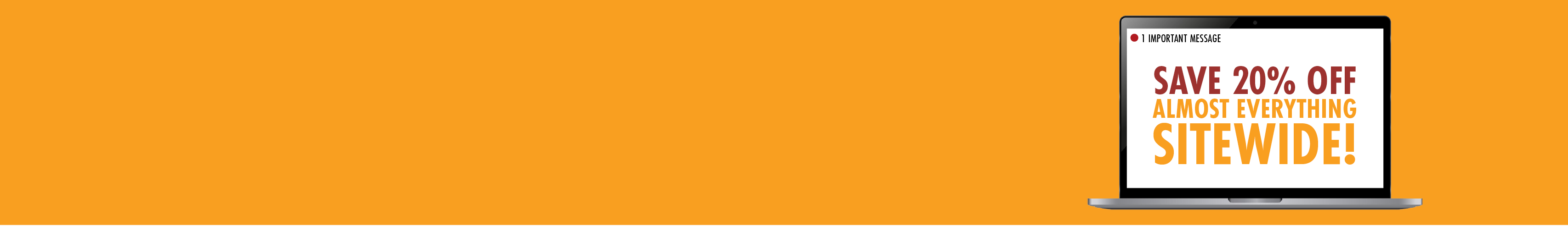 Save 20% OFF ALMOST EVERYTHING SITEWIDE