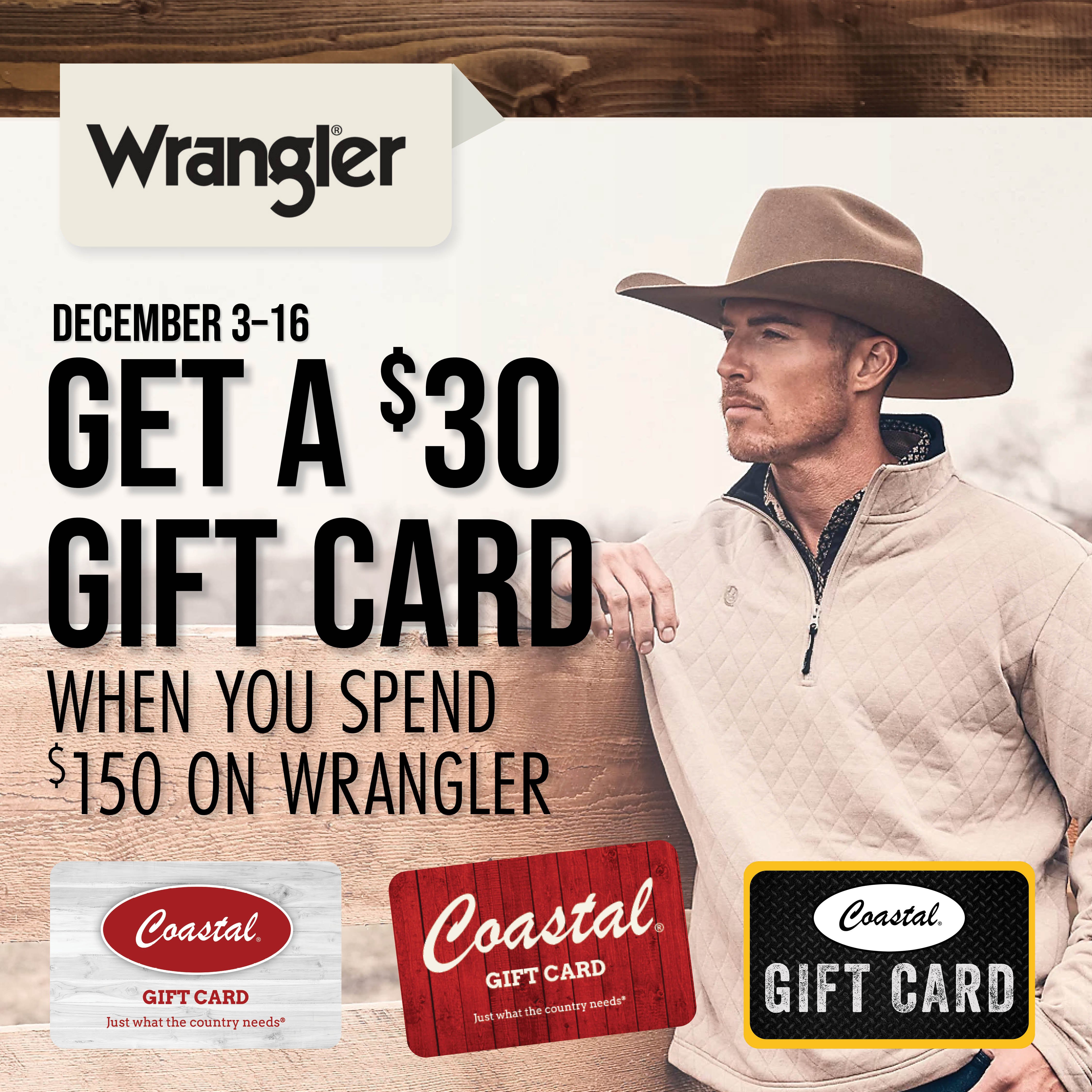 December 3-16 Get a $30 Gift Card When You Spend $150 on Wrangler