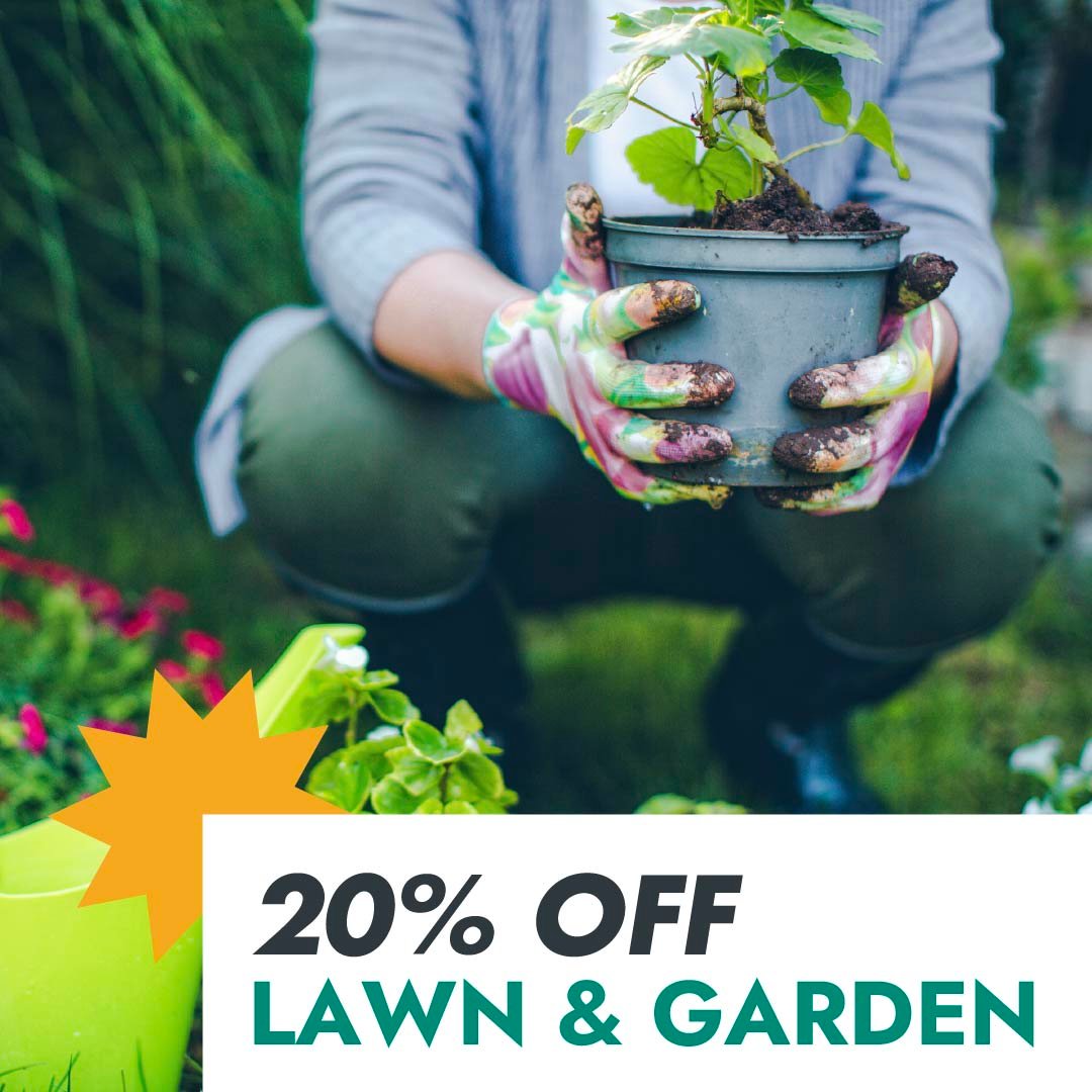 20% OFF LAWN & GARDEN