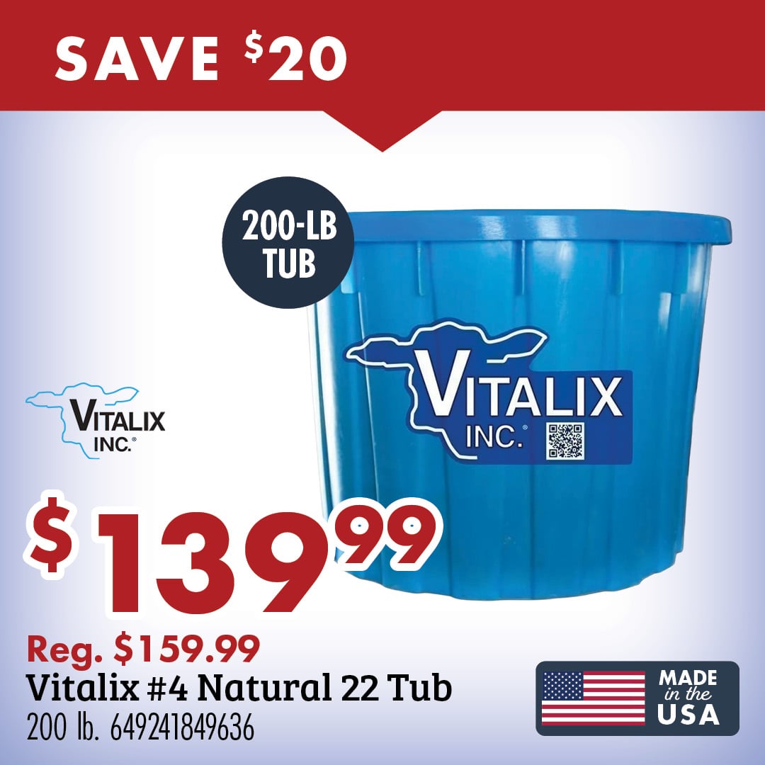 SAVE $20 200-LB TUB VITALIX INC. $139.99 Reg. $159.99 Vitalix #4 Natural 22 Tub 200 lb. 649241849636