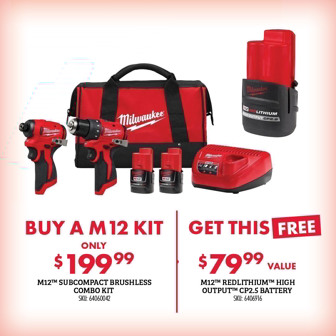 BUY AN M12 KIT ONLY $199.99 M12 SUBCOMPACT BRUSHLESS COMBO KIT SKU: 64060042 GET THIS FREE $79.99 VALUE M12 REDLITHIUM HIGH OUTPUT CP2.5 BATTERY SKU: 6406916