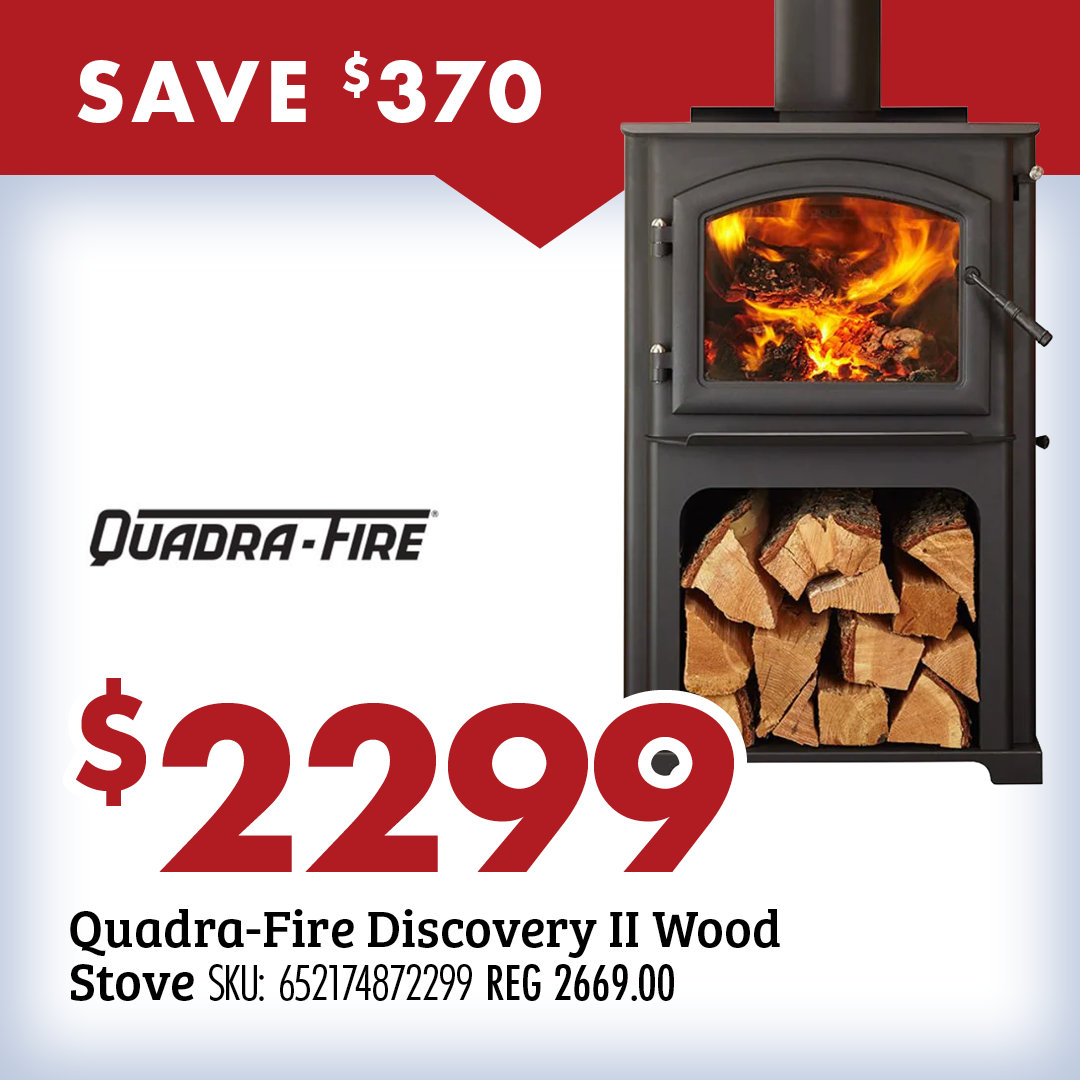 SAVE $370 $2299 Quadra-Fire Discovery II Wood Stove SKU: 652174872299 REG 2669.00