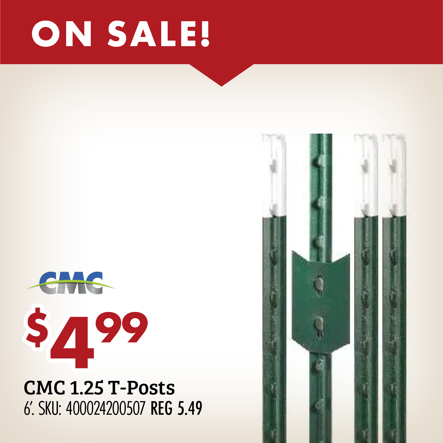 ON SALE! $4.99 CMC 1.25 t-Posts 6'. SKU: 400024200507 REG 5.49