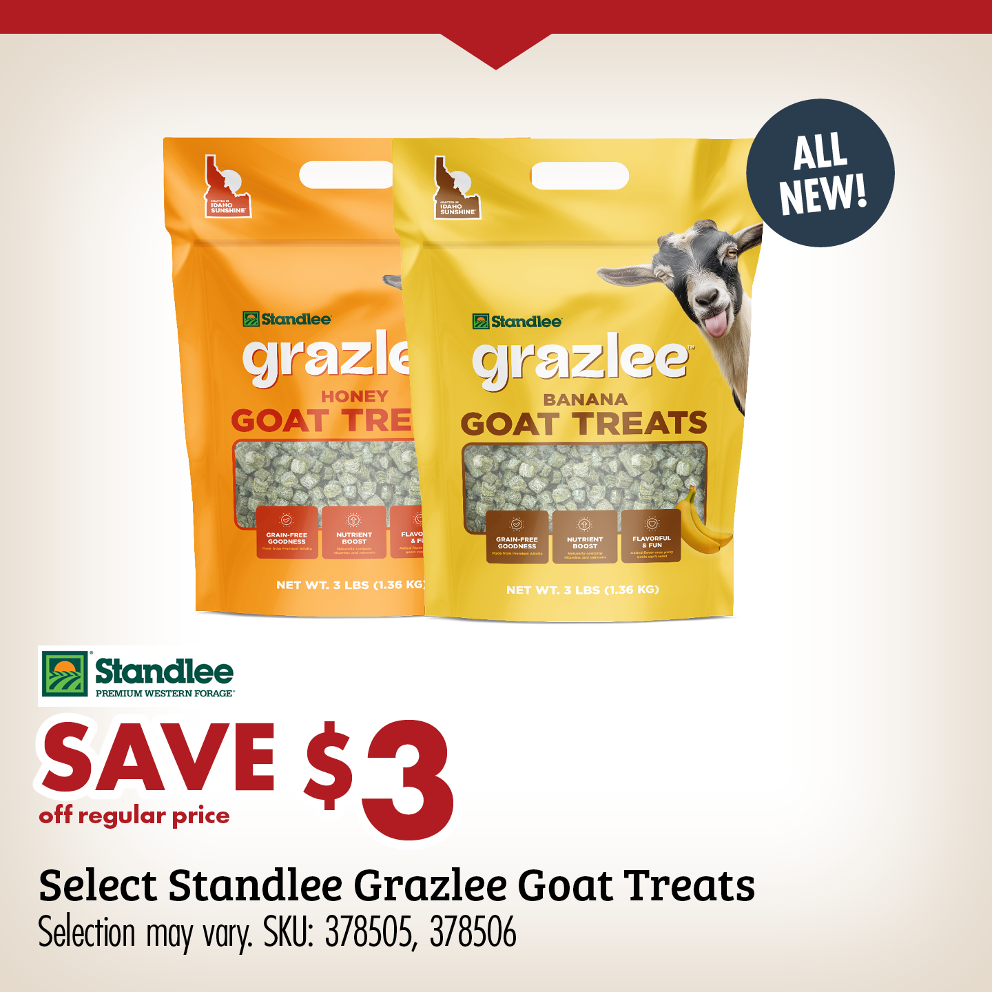 SAVE $3 off regular price Select Standlee Grazlee Goat Treats Selection may vary. SKU: 378505, 378506