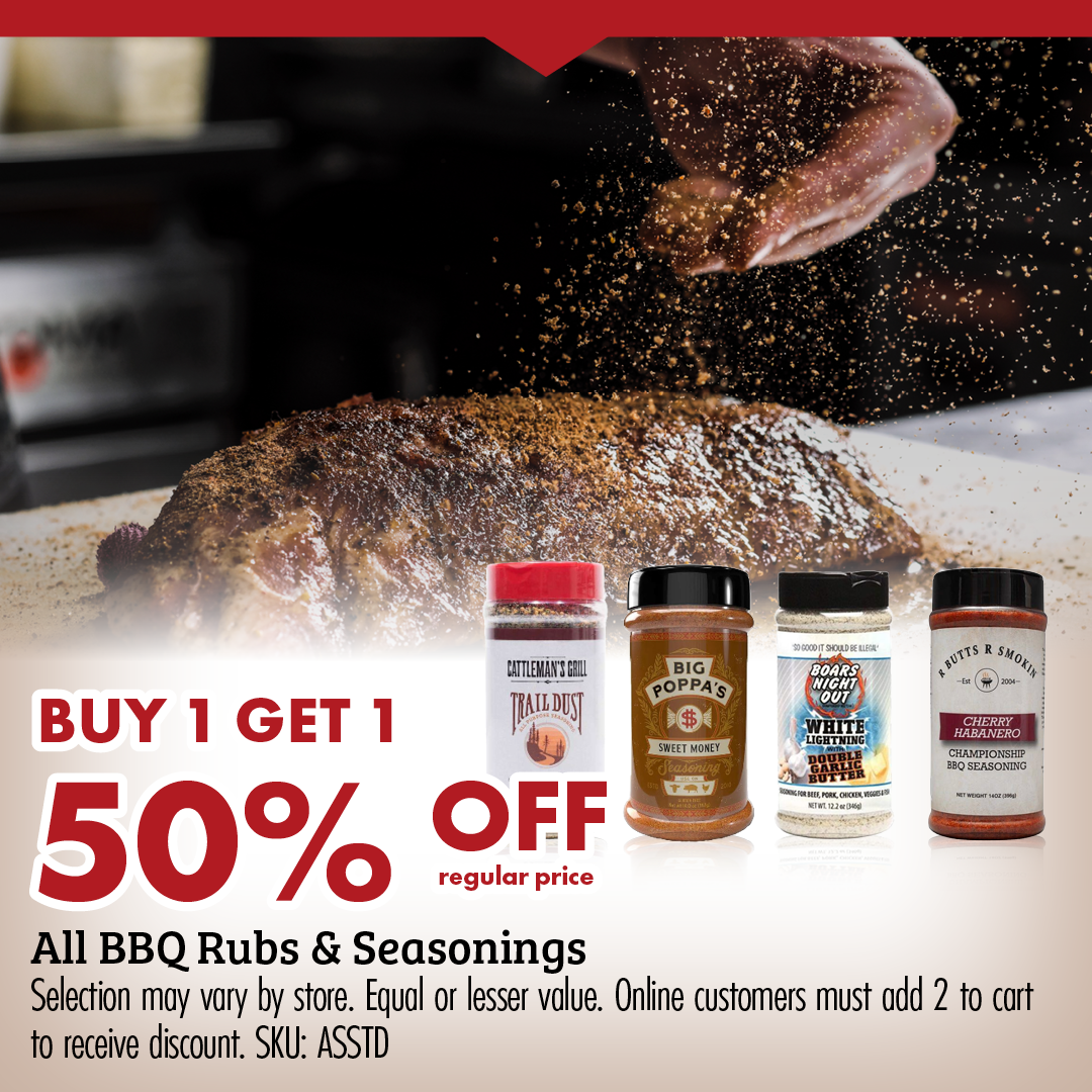 BUY 1 GET 1 50% OFF All BBQ Rubs & Seasonings Selection may vary by store. Equal or lesser value. Online customers must add 2 to cart to receive discount. SKU: ASSTD