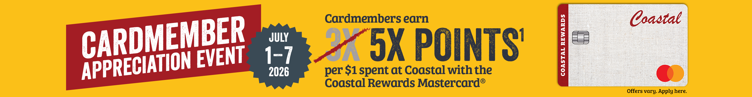 CARDMEMBER APPRECIATION EVENT JULY 1-7 2026 Cardmembers.earn 5X POINTS per $1 spent at C-A-L Ranch with the C-A-L Ranch Rewards Mastercard
