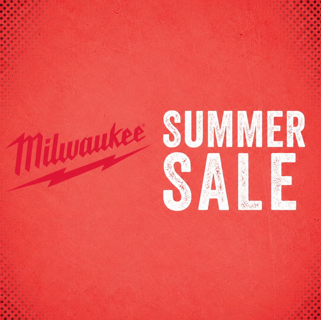 Milwaukee SUMMER SALE